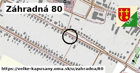 Záhradná 80, Veľké Kapušany