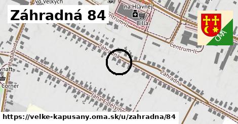 Záhradná 84, Veľké Kapušany