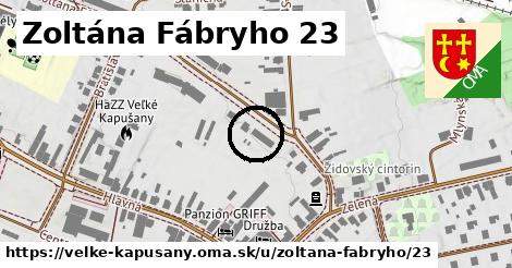 Zoltána Fábryho 23, Veľké Kapušany