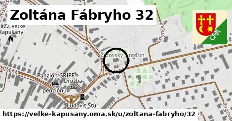 Zoltána Fábryho 32, Veľké Kapušany