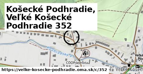Košecké Podhradie, Veľké Košecké Podhradie <span class="supisne">352</span>