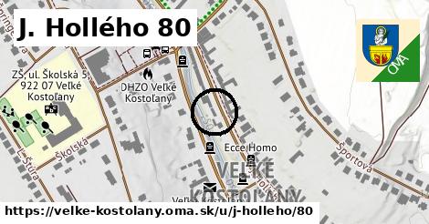 J. Hollého 80, Veľké Kostoľany