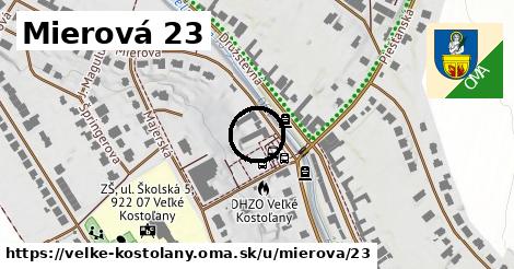 Mierová 23, Veľké Kostoľany