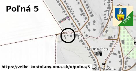Poľná 5, Veľké Kostoľany
