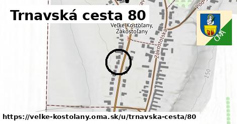 Trnavská cesta 80, Veľké Kostoľany