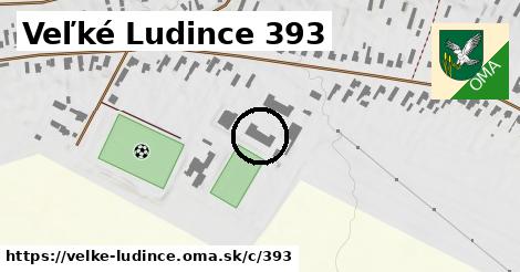 Veľké Ludince <span class="supisne">393</span>