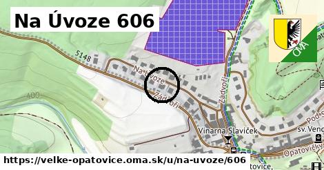Na Úvoze 606, Velké Opatovice