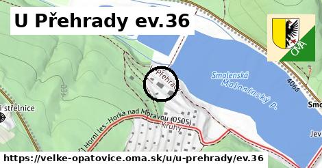 U Přehrady ev.36, Velké Opatovice