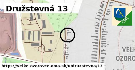 Družstevná 13, Veľké Ozorovce