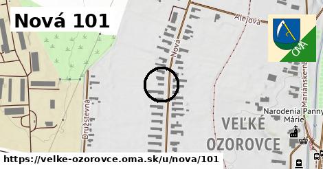Nová 101, Veľké Ozorovce