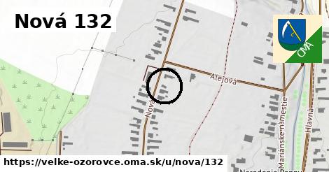 Nová 132, Veľké Ozorovce
