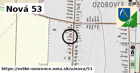 Nová 53, Veľké Ozorovce