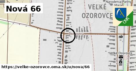 Nová 66, Veľké Ozorovce