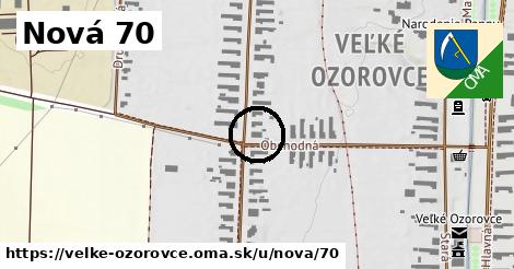 Nová 70, Veľké Ozorovce