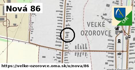 Nová 86, Veľké Ozorovce