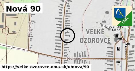Nová 90, Veľké Ozorovce