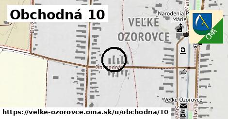 Obchodná 10, Veľké Ozorovce