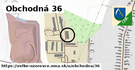 Obchodná 36, Veľké Ozorovce