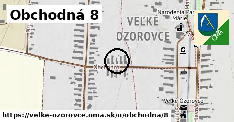 Obchodná 8, Veľké Ozorovce