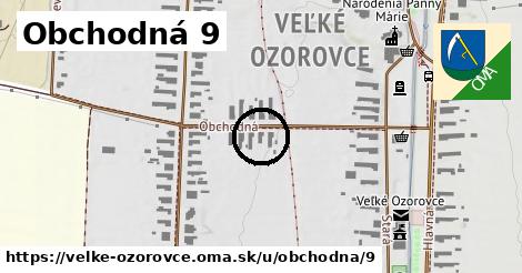 Obchodná 9, Veľké Ozorovce