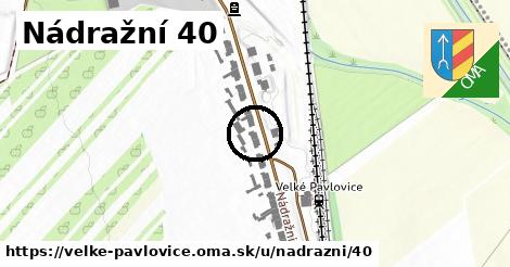 Nádražní 40, Velké Pavlovice