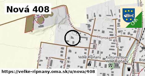 Nová 408, Veľké Ripňany