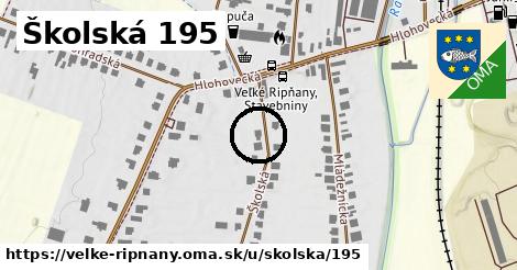 Školská 195, Veľké Ripňany