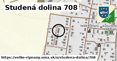 Studená dolina 708, Veľké Ripňany