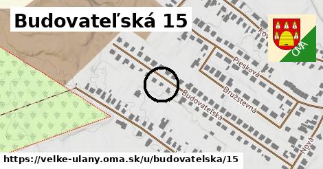 Budovateľská 15, Veľké Úľany