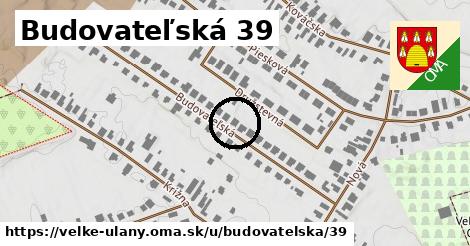 Budovateľská 39, Veľké Úľany