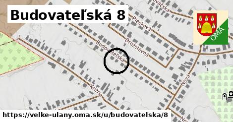 Budovateľská 8, Veľké Úľany