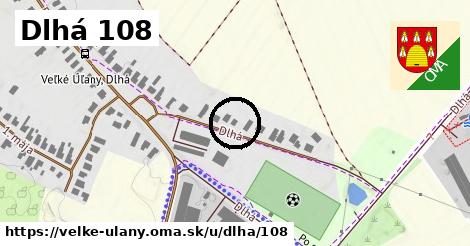 Dlhá 108, Veľké Úľany