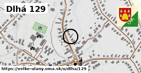 Dlhá 129, Veľké Úľany