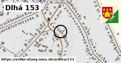 Dlhá 153, Veľké Úľany