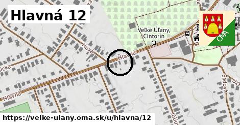 Hlavná 12, Veľké Úľany