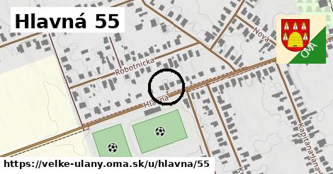 Hlavná 55, Veľké Úľany