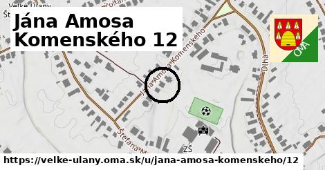 Jána Amosa Komenského 12, Veľké Úľany