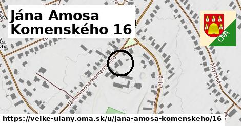 Jána Amosa Komenského 16, Veľké Úľany