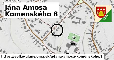 Jána Amosa Komenského 8, Veľké Úľany