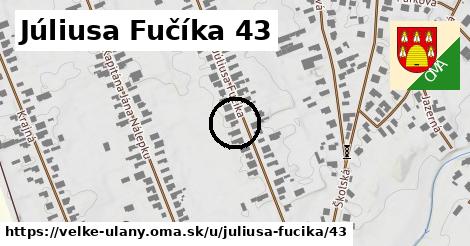 Júliusa Fučíka 43, Veľké Úľany