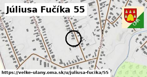 Júliusa Fučíka 55, Veľké Úľany