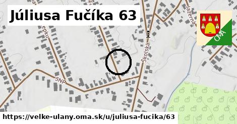 Júliusa Fučíka 63, Veľké Úľany