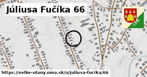 Júliusa Fučíka 66, Veľké Úľany