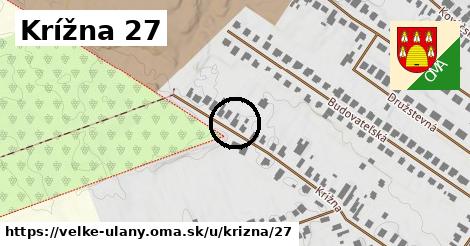 Krížna 27, Veľké Úľany