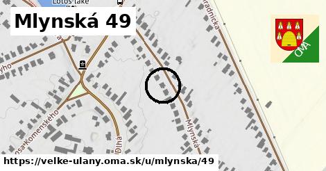 Mlynská 49, Veľké Úľany