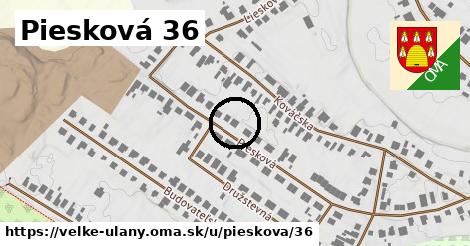 Piesková 36, Veľké Úľany