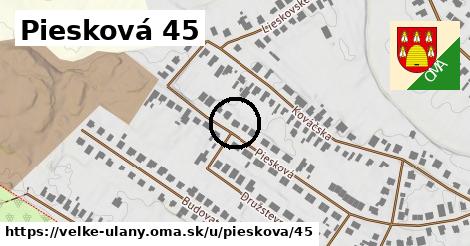 Piesková 45, Veľké Úľany