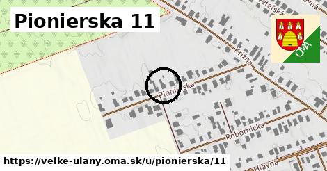 Pionierska 11, Veľké Úľany