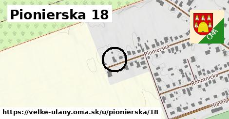 Pionierska 18, Veľké Úľany