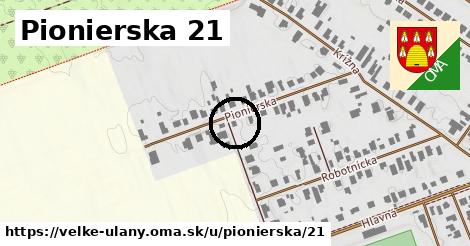 Pionierska 21, Veľké Úľany